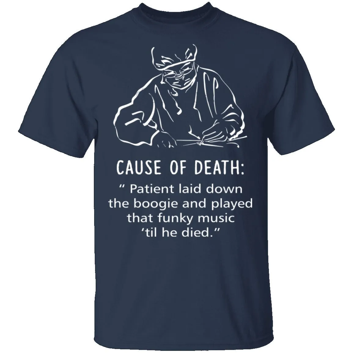 Cause Of Death T-Shirt