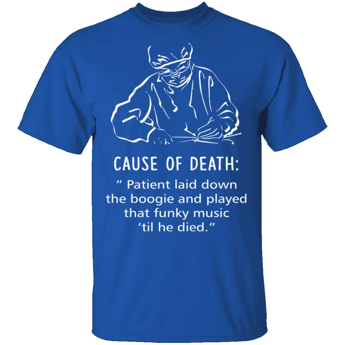 Cause Of Death T-Shirt