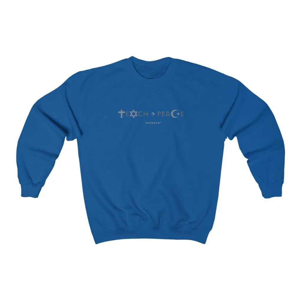 Teach Peace - Relaxed Fit Crewneck Sweatshirt