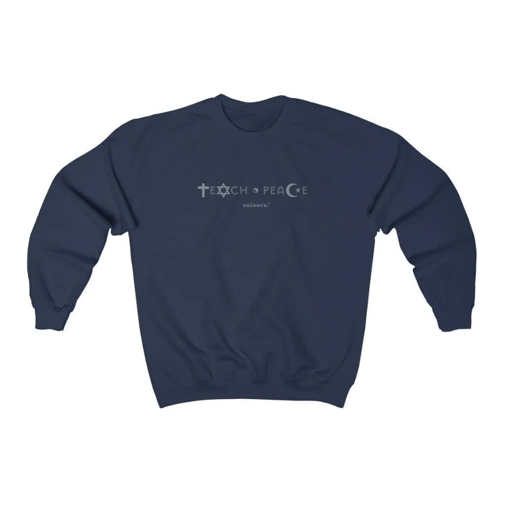 Teach Peace - Relaxed Fit Crewneck Sweatshirt