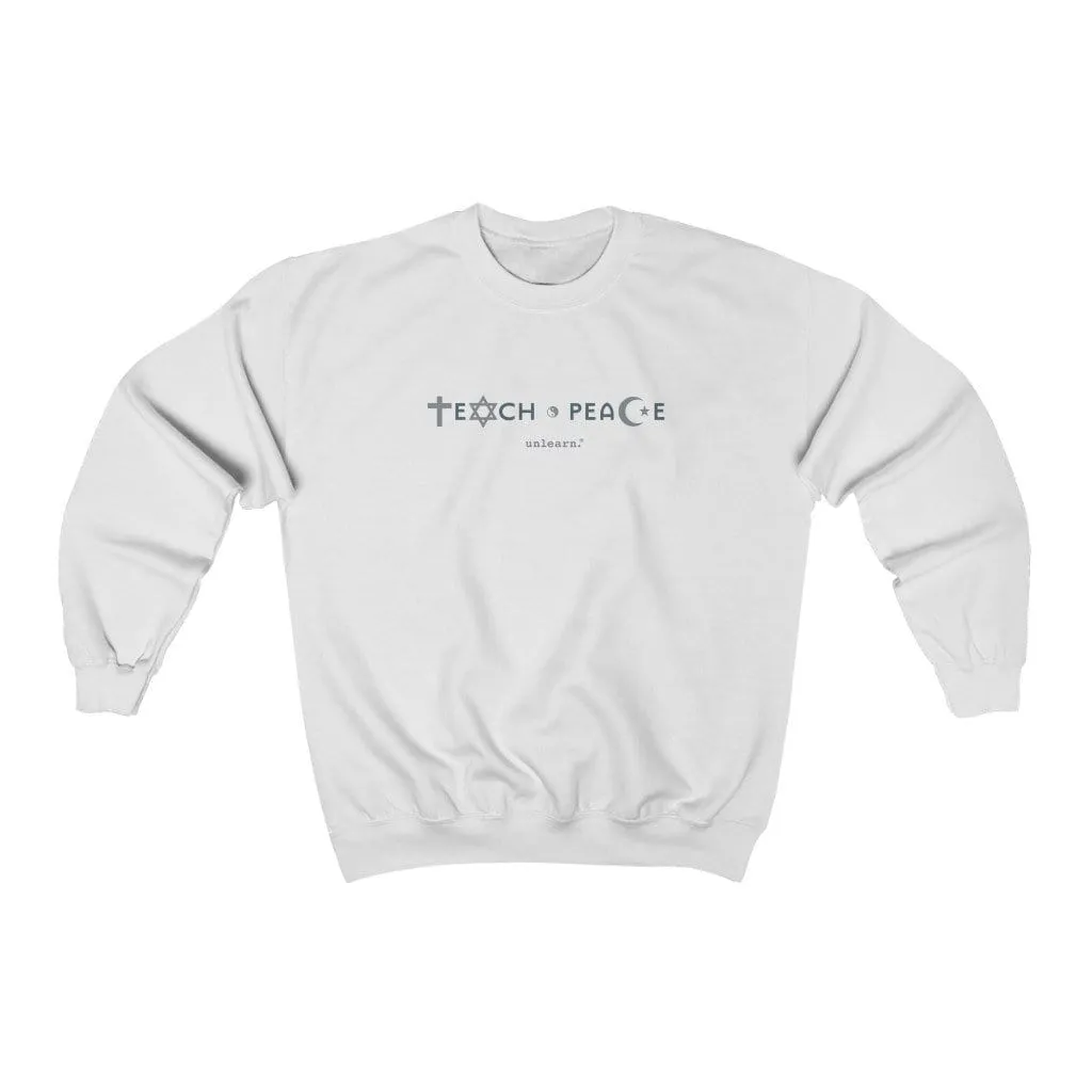 Teach Peace - Relaxed Fit Crewneck Sweatshirt