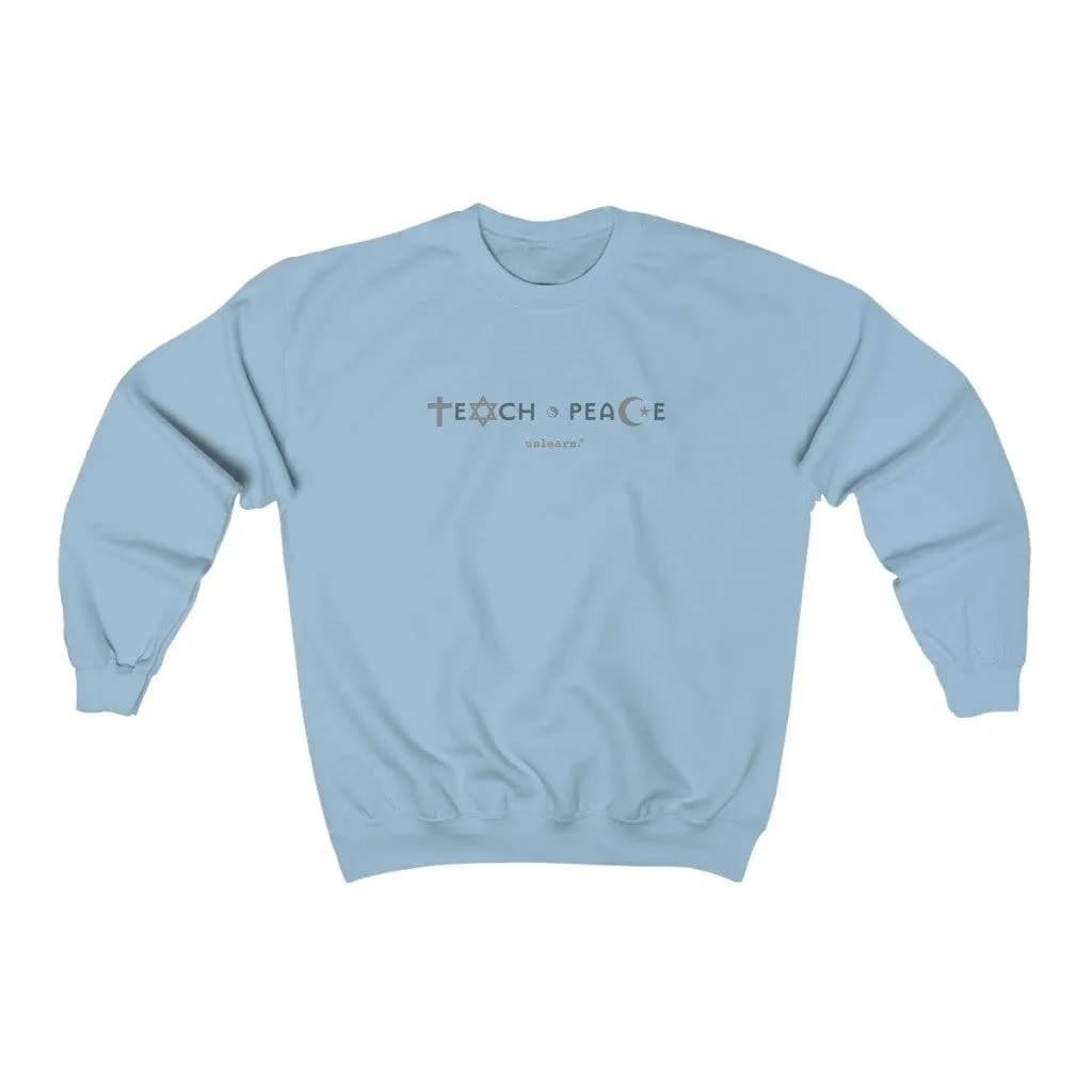 Teach Peace - Relaxed Fit Crewneck Sweatshirt